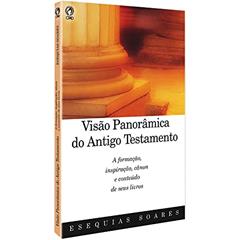 Visao Panoramica do Antigo Testamento, do autor Esequias Soares Da Silva
