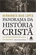 Ler Panorama da história cristã: As intervenções de Deus na história, do autor Hernandes Dias Lopes
