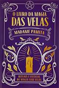 Ler Livro da Magia das Velas, do autor Madame Panita