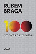 Ler 100 crônicas escolhidas, do autor Rubem Braga