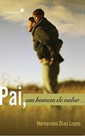 Ler Pai, um homem de valor, do autor Hernandes Dias Lopes