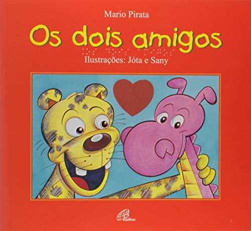 Ler Os dois amigos - com braile, do autor Mario Pirata; Jótah Ler Os dois amigos - com braile, do autor Mario Pirata; Jótah