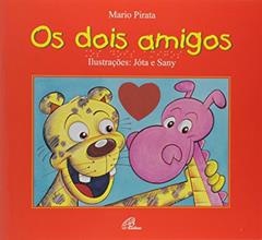 Os dois amigos - com braile, do autor Mario Pirata; Jótah