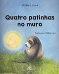 Ler Quatro patinhas no muro - com braile: Versão: Tinta e Braile, do autor Elizete Lisboa