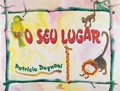 O seu lugar - com braile, do autor Patrício Dugnani