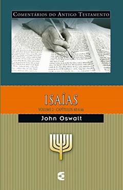 Comentário do Antigo Testamento - Isaías - Volume 2, do autor John N. Oswalt