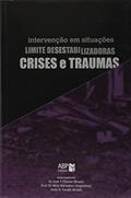 Ler Intervenção em Situações Limite Desestabilizadoras. Crises e Traumas, do autor José T. Thomé Ler Intervenção em Situações Limite Desestabilizadoras. Crises e Traumas, do autor José T. Thomé