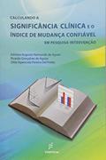 Ler Calculando a significância clínica e o índice de mudança confiável em pesquisa-intervenção, do autor Adriana de Aguiar; Ricardo de Aguiar; Zilda Aparecida Prette Ler Calculando a significância clínica e o índice de mudança confiável em pesquisa-intervenção, do autor Adriana de Aguiar; Ricardo de Aguiar; Zilda Aparecida Prette