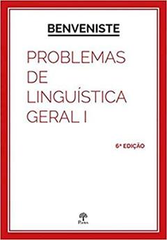 PROBLEMAS DE LINGUÍSTICA GERAL - VOL. I, do autor BENVENISTE