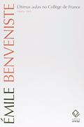 Ler Últimas aulas no Collège de France: 1968 e 1969, do autor Emile Benveniste