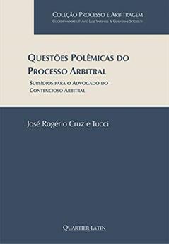 Questões Polêmicas Do Processo Arbitral, do autor José Rogério Tucci