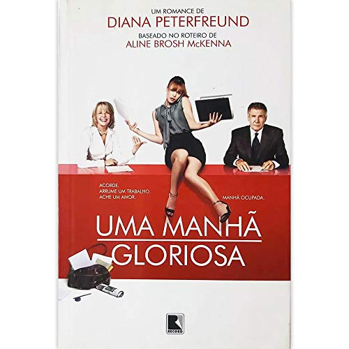 Ler Uma manhã gloriosa, do autor Diana Peterfreund