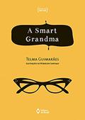 Ler A smart grandma, do autor Telma Guimarães Ler A smart grandma, do autor Telma Guimarães