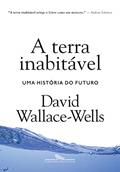 Ler A terra inabitável: Uma história do futuro, do autor David Wallace-Wells Ler A terra inabitável: Uma história do futuro, do autor David Wallace-Wells