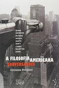 Ler A filosofia americana: Conversações com Quine, Davidson, Putnam, Mazick, Danto, Rorty, Cavell, Macintyre e Kuhn, do autor Giovanna Borradori