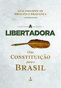 Ler A Libertadora: uma Constituição para o Brasil, do autor Ton Martins; Mario Jorge Panno de Mattos; Joanisval Brito Gonçalves; Renata Tavares Ler A Libertadora: uma Constituição para o Brasil, do autor Ton Martins; Mario Jorge Panno de Mattos; Joanisval Brito Gonçalves; Renata Tavares
