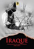 Ler Iraque: Cronologia de uma Ocupação (2003-2007), do autor Lejeune Mirhan