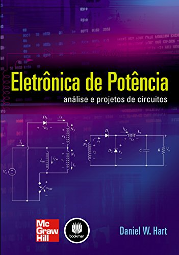 Ler Eletrônica de Potência: Análise e Projetos de Circuitos, do autor Daniel W. Hart