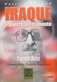 Iraque a Guerra Permanente, do autor Patrick Denaud