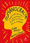 Ler Humanocracia: Criando Organizações Tão Incríveis Quanto as Pessoas que as Formam, do autor Gary Hamel; Michele Zanini Ler Humanocracia: Criando Organizações Tão Incríveis Quanto as Pessoas que as Formam, do autor Gary Hamel; Michele Zanini