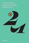 Ler 21 Contos e Crônicas do Romantismo Brasileiro Escolhidos e Apresentados por Ricardo Lísias, do autor Ricardo Lísias Ler 21 Contos e Crônicas do Romantismo Brasileiro Escolhidos e Apresentados por Ricardo Lísias, do autor Ricardo Lísias
