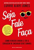 Ler Seja Fale Faça: como vencer o medo e ter a coragem de encarar seus sonhos, do autor Luvvie Ajayi Jones Ler Seja Fale Faça: como vencer o medo e ter a coragem de encarar seus sonhos, do autor Luvvie Ajayi Jones