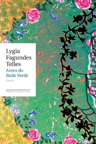 Ler Antes do baile verde, do autor Lygia Fagundes Telles Ler Antes do baile verde, do autor Lygia Fagundes Telles