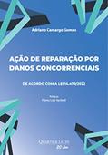Ler Ação de Reparação por Danos Concorrenciais, do autor Adriano Camargo Gomes Ler Ação de Reparação por Danos Concorrenciais, do autor Adriano Camargo Gomes
