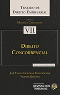 Ler Tratado De Direito Empresarial: Direito Concorrencial - Volume 7 - 3ª Edição (2022), do autor José Inácio Gonzaga Franceschini; Vicente Bagnoli