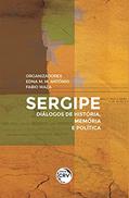 Ler Sergipe: diálogos de história, memória e política, do autor Edna Maria Matos Antônio; Fabio Maza Ler Sergipe: diálogos de história, memória e política, do autor Edna Maria Matos Antônio; Fabio Maza
