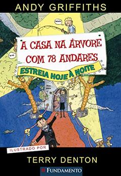 A Casa na Árvore com 78 Andares, do autor Andy Griffiths