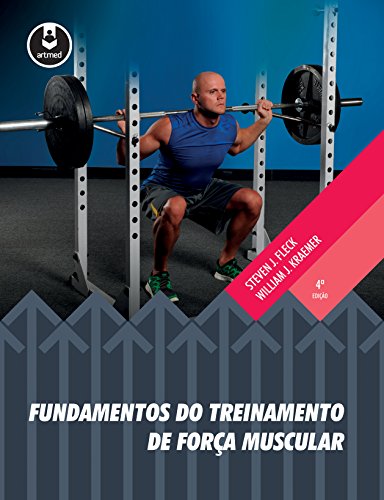 Ler Fundamentos do Treinamento de Força Muscular, do autor Steven J. Fleck; William J. Kraemer