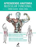 Ler Aprendendo anatomia muscular funcional, do autor Frédéric Delavier; Michael Gundill