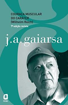 Couraça muscular do caráter (Wilhelm Reich), do autor José Ângelo Gaiarsa