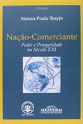 Ler Nação-Comerciante, do autor Marcos Prado Troyjo Ler Nação-Comerciante, do autor Marcos Prado Troyjo