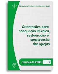 Ler Orientações Para Adequação Litúrgica, Restauração e Conservação das Igrejas - Estudos da Cnbb 113, do autor Cnbb Ler Orientações Para Adequação Litúrgica, Restauração e Conservação das Igrejas - Estudos da Cnbb 113, do autor Cnbb