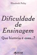 Ler Dificuldade de Ensinagem - que Historia e Essa.? - 1, do autor Polity