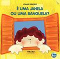 Ler É uma Janela ou uma Banguela?, do autor Jonas Ribeiro