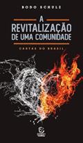 Ler A Revitalização de uma Comunidade: Cartas do Brasil, do autor Bodo Schulz