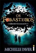 Ler Os Forasteiros - Volume 1. Coleção Série Deuses E Guerreiros, do autor Michelle Paver Ler Os Forasteiros - Volume 1. Coleção Série Deuses E Guerreiros, do autor Michelle Paver