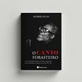 Ler O Canto Forasteiro - o Hinário Batista Cantor Cristão e Questões de Racialidades no Brasil do Século Xix e XX, do autor Kleber Lucas Ler O Canto Forasteiro - o Hinário Batista Cantor Cristão e Questões de Racialidades no Brasil do Século Xix e XX, do autor Kleber Lucas