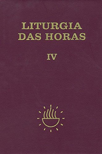 Ler Liturgia das Horas - Volume IV - Zíper - Tempo Comum - Semanas 18º a 34º: Zíper - Tempo Comum - Semanas 18º a 34º (Volume 4), do autor Sagrada Congregação para o Culto Divino