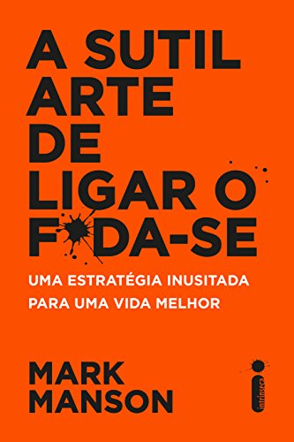 Ler A sutil arte de ligar o f*da-se, do autor Mark Manson