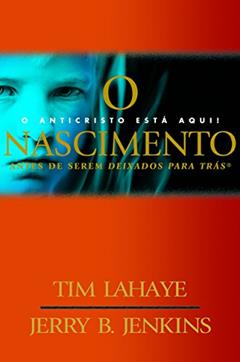 O nascimento, do autor Tim Lahaye; Jerry B. Jenkins
