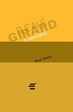 O Sacrifício, do autor René Girard