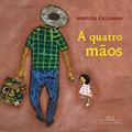 Ler A quatro mãos, do autor Marilda Castanha