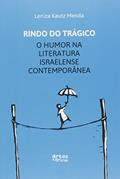 Ler Rindo do Trágico. O Humor na Literatura Israelense Contemporânea, do autor Leniza Kautz Menda Ler Rindo do Trágico. O Humor na Literatura Israelense Contemporânea, do autor Leniza Kautz Menda