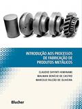 Ler Introdução aos Processos de Fabricação de Produtos Metálicos, do autor Claudio Shyinti Kiminami; Walman Benício de Castro; Marcelo Falcão de Oliveira Ler Introdução aos Processos de Fabricação de Produtos Metálicos, do autor Claudio Shyinti Kiminami; Walman Benício de Castro; Marcelo Falcão de Oliveira