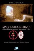 Ler Maçons Rosacruzes, do autor Paulo Santos