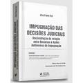Ler IMPUGNAÇÃO DAS DECISÕES JUDICIAIS - RECONSTRUÇÃO DA RELAÇÃO ENTRE RECURSOS E AÇÕES AUTÔNOMAS DE IMPUGNAÇÃO, do autor ELIE PIERRE EID